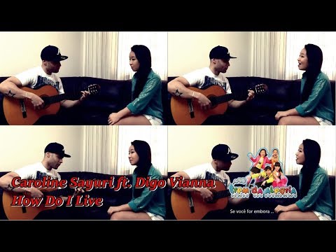 Caroline Sayuri ft. Digo Vianna - How Do I Live