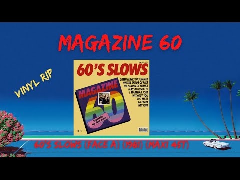 Magazine 60 – 60's Slows (Face A) (1981) (Maxi 45T)