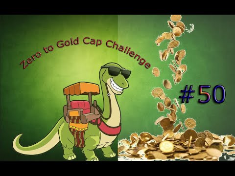 The zero to gold cap challenge! Episode #50
