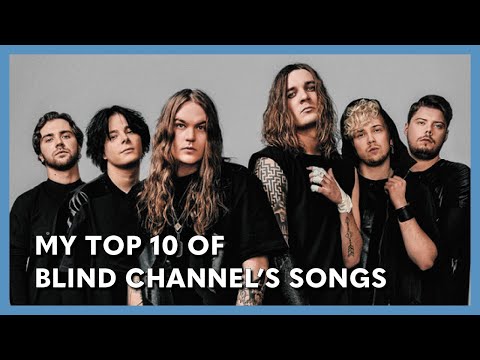 My Top 10 of Blind Channel's Songs