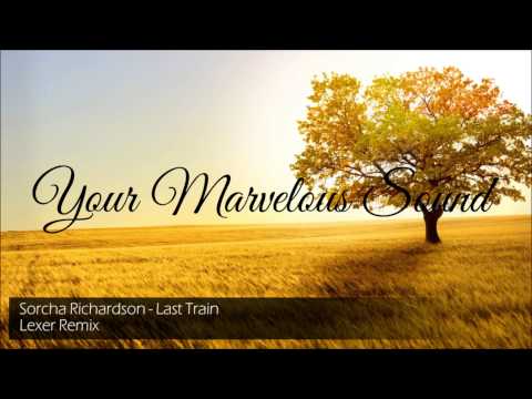 Sorcha Richardson - Last Train (Lexer Remix)