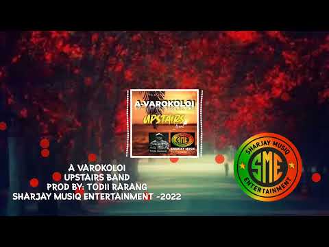 A Varokoloi-Upstairs Band-[TODII]🎶(Official Musiq Audio)-2022