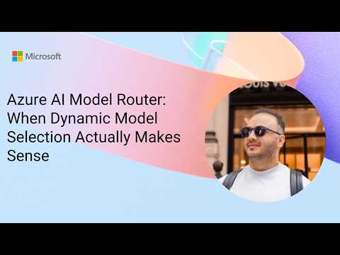 Azure AI Model Router: When to Use Azure AI Model Router: When to Use