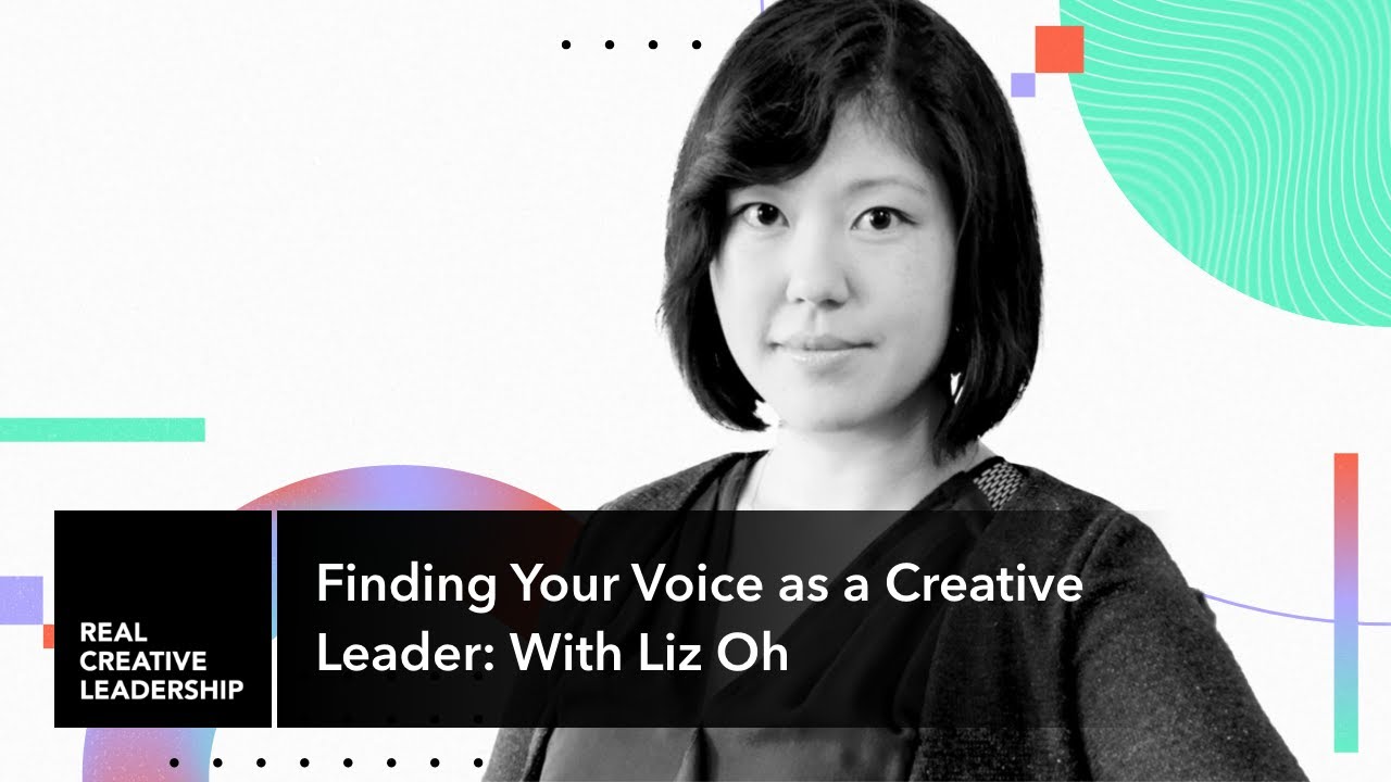 Finding Your Voice as a Creative Leader: with Liz Oh