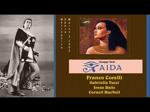 AIDA  Met 1962   Franco Corelli  Gabriella Tucci  Irene Dalis  Cornell MacNeil