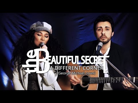 The Beautiful Secret - A Different Corner (George Michael Cover) Rachael Hawnt & Ash Cutler