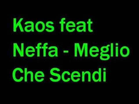 Kaos feat Neffa - Meglio Che Scendi