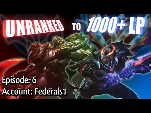 Unranked to 1000 LP on the Federals1 Account | Episode 6