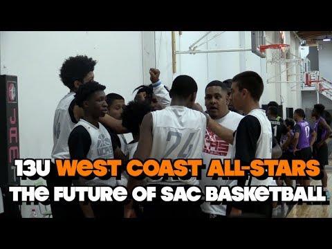 West Coast All-Stars Top 13u team on the West Coast?? The Future of Sacramento Basketball is BRIGHT!
