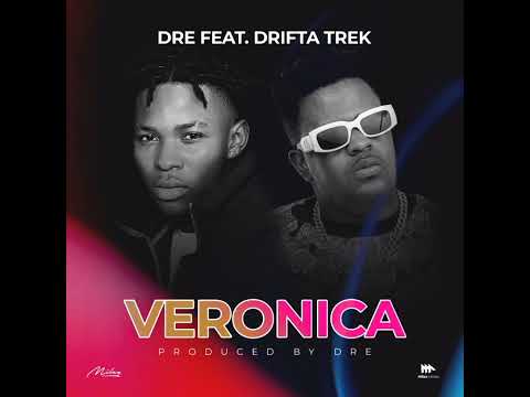 Dre Ft Drifta Trek - VERONICA (Prod.Dre)