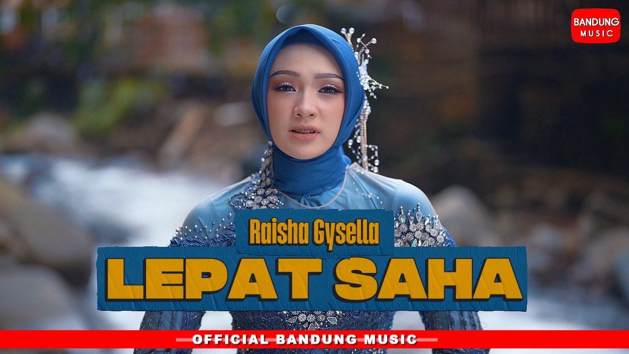 LEPAT SAHA - RAISHA GYSELLA [Official BM]