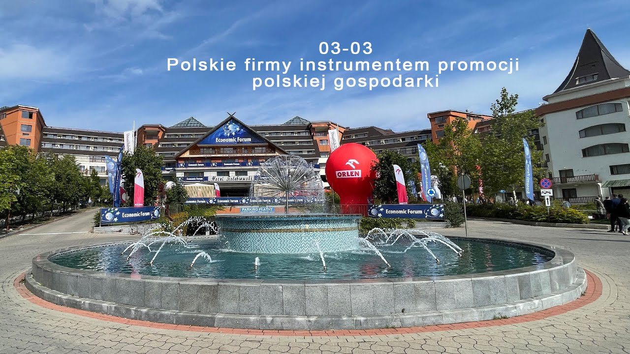 Forum Ekonomiczne XXXI  Polskie firmy instrumentem promocji polskiej gospodarki