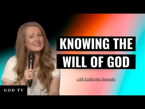 Knowing the Will of God | Katherine Ruonala