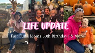 Life Update | Fair Fun, Moms 50th Birthday, Pumpkin Patch & More