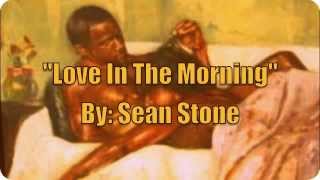 Love In The Morning  - Sean Stone