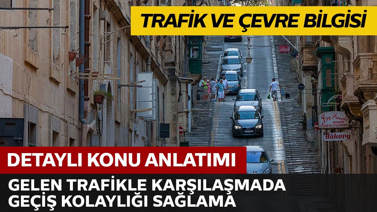 Gelen Trafikle Karşılaşmada Geçiş Kolaylığı Sağlama Kuralları