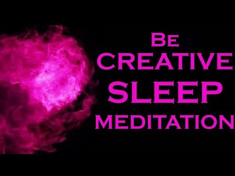 CREATIVE ~ Sleep Meditation~ The Secret to Becoming a Creative Genius