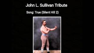 John L. Sullivan Tribute