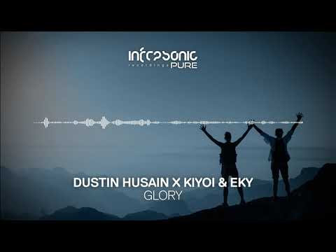 Dustin Husain x Kiyoi & Eky - Glory [Infrasonic Pure] OUT NOW!