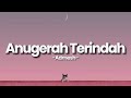 Anugerah Terindah Admesh Lirik Lagu