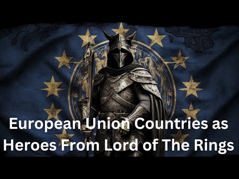 European Union Countries as Heroes From Lord of The Rings