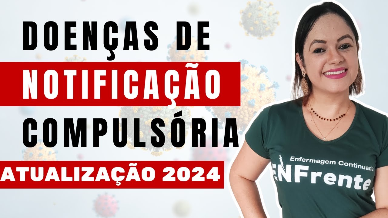 Doenças de Notificação Compulsória (ATUALIZAÇÃO 2024) - Aula Completa