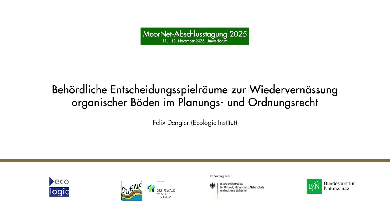 MoorNet Abschlusstagung | Behördliche Entscheidungsspielräume im Planungs- und Ordnungsrecht