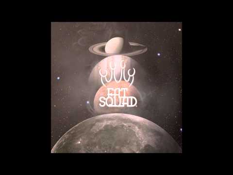 FAT SQUAD /// ►06.ONLY FAITH