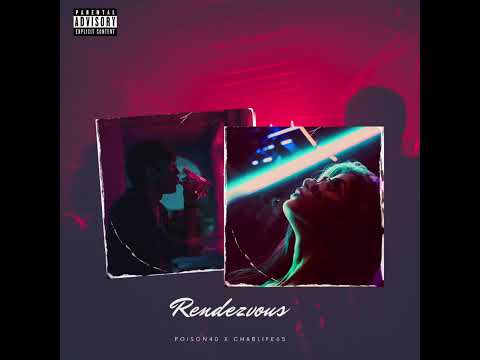 POISON40 x CHABLIFE65 - RENDEZVOUS (Official Audio)
