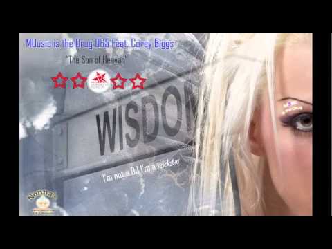 Corey Biggs Presents Music is the Drug 065 - The Son of Heaven