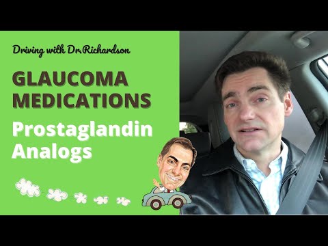 Driving with Dr. Richardson | Glaucoma Medication Classes - Prostaglandin Analogs