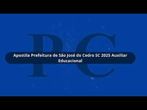 Apostila Prefeitura de São José do Cedro SC 2025 Auxiliar Educacional