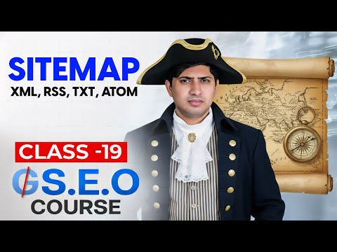 Class 19 - Sitemap (XML, TXT, RSS, ATOM) - Advanced SEO Course 2025 | Complete SEO Course 2025