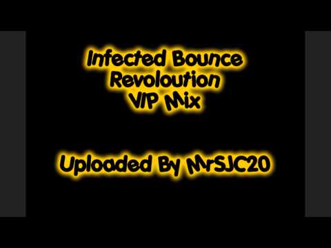Infected Bounce - Revolution (VIP Mix)