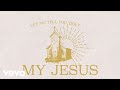Anne Wilson My Jesus Official Lyric Video