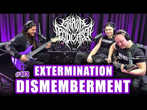 EXTERMINATION DISMEMBERMENT: Slam Rules, Chug Riffs, Belarus & Planet Fitness | Garza Podcast 173
