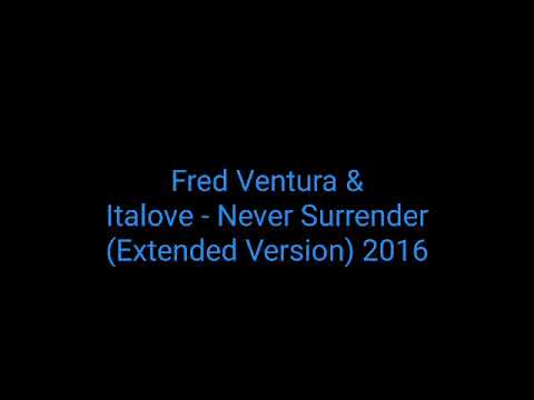 Fred Ventura & Italove - Never Surrender (Extended Version) 2016 CD_italo disco