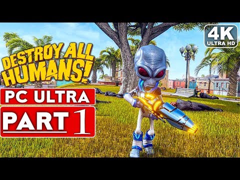 DESTROY ALL HUMANS REMAKE Gameplay Walkthrough Part 1 FULL DEMO [4K 60FPS PC] - No Commentary