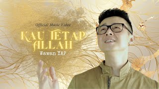 Download lagu Wawan YAP - Kau tetap Allah medley Yesus kemuliaan-Mu mp3