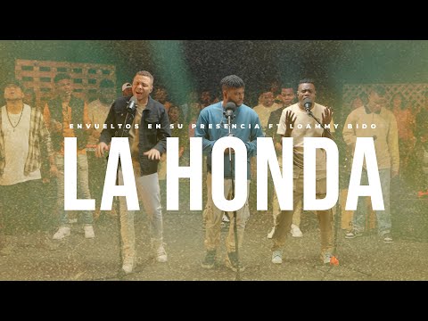 La Honda - Remix (Video Oficial) Envueltos en su Presencia feat Loammy Bido