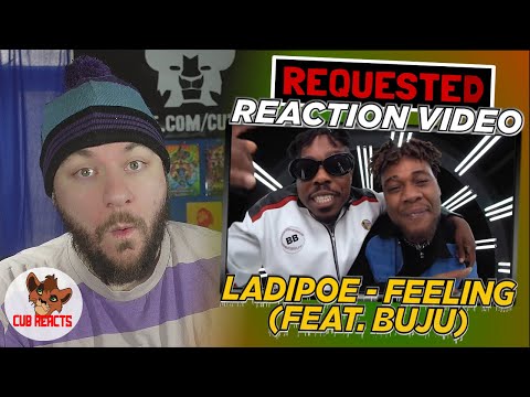 FINALLY! LADIPOE - Feeling feat. Buju Official Music Video | #REQUESTED UK REACTION & ANALYSIS VIDEO