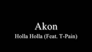 Akon - Holla Holla (HQ)