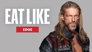 Everything WWE Superstar Edge Eats in a Day | Eat Like a Celebrity | Men&#39;s Health