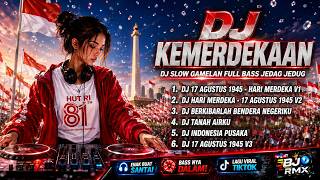 Download lagu DJ KEMERDEKAAN TERBARU TRENDING 2026 🇮🇩 | SLOW GAMELAN JEDAG JEDUG FULL BASS | BJ RMX mp3