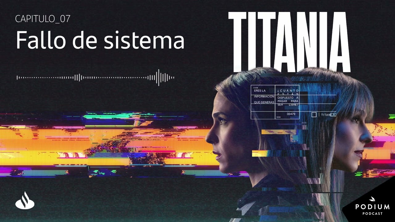 FALLO de SISTEMA | TITANIA 1X07
