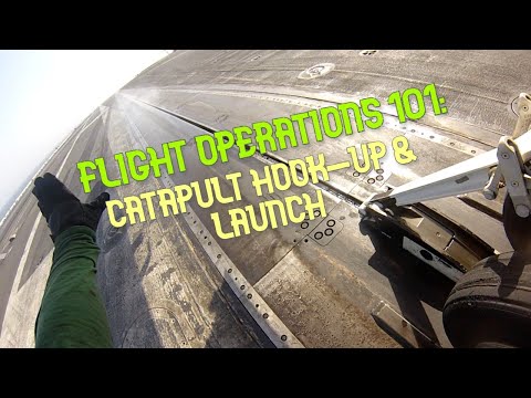 Danger Zone - Flight Operations 101: Catapult Hook-Up & Launch