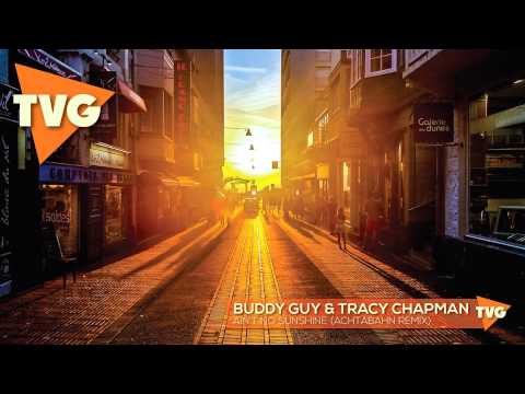 Buddy Guy & Tracy Chapman - Ain't No Sunshine (Achtabahn Remix)