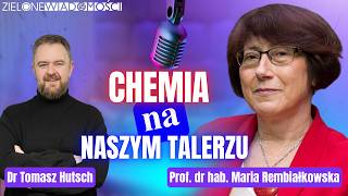 Co wiemy o pestycydach w żywności? | Prof. dr hab. Maria Rembiałkowska