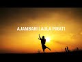 AJAMBARI LAULA PIRATI- MELINA RAI (LYRICS)