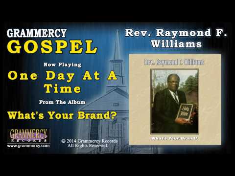 Rev. Raymond F. Williams - One Day At A Time